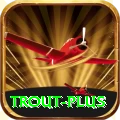 trout Ultimate v3.6.1